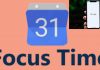கூகுள் காலண்டரில் அறிமுகமாகும் ‘Focus Time’- சிறப்பம்சம் என்ன?